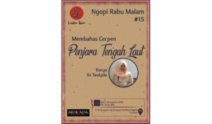 Ngopi Rabu Malam #15 Lingkar Jenar Bahas Karya Kreatif Cerpen Penjara Tengah Laut
