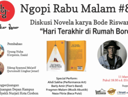 Diskusi Novela “Hari Terakhir di Rumah Bordil”, Momen Silaturahmi Tasik-Cirebon
