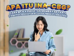 INA-CBG, Cara BPJS Kesehatan Jaga Mutu Layanan