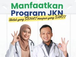 Manfaat Program JKN untuk Masyarakat yang Sehat dan Sakit