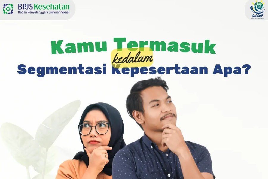 Segmen Kepesertaan JKN, Kamu Termasuk yang Mana