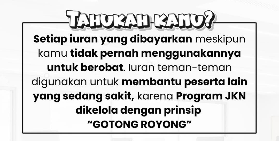 Iuran JKN Bukan Hanya untuk Diri Sendiri, Begini Manfaatnya