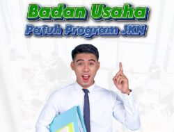 Pentingnya Kepatuhan Badan Usaha dalam Program JKN BPJS Kesehatan