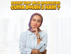 Rawat Inap BPJS Kesehatan Tidak Dibatasi Hanya Tiga Hari