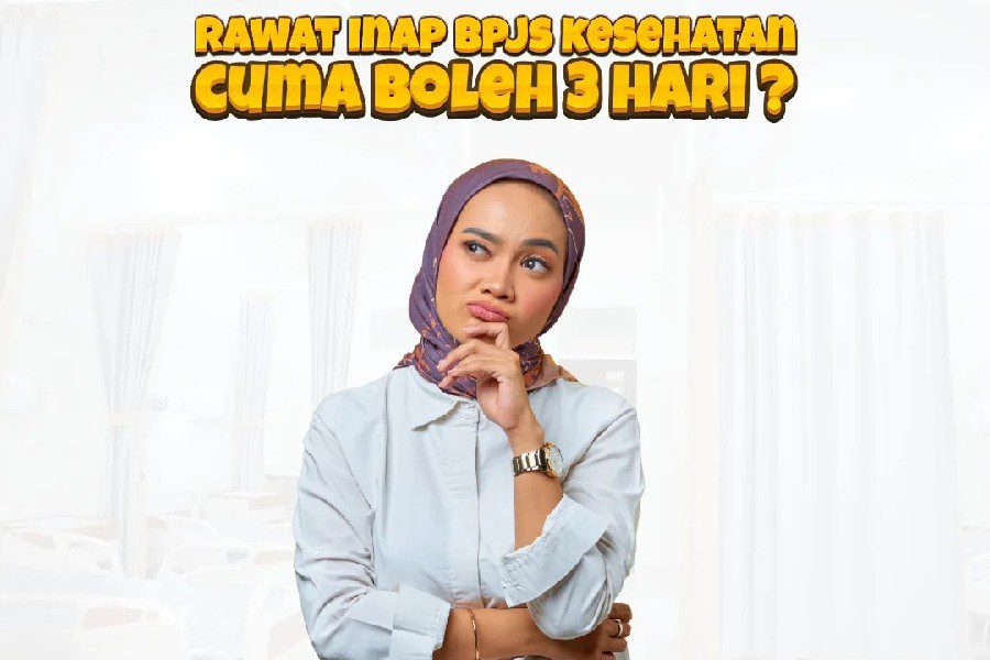 Rawat Inap BPJS Kesehatan Tidak Dibatasi Hanya Tiga Hari