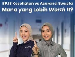 BPJS Kesehatan vs Asuransi Swasta, Mana yang Lebih Menguntungkan?