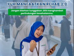REHAB 3.0 Permudah Peserta JKN Lunasi Tunggakan Iuran